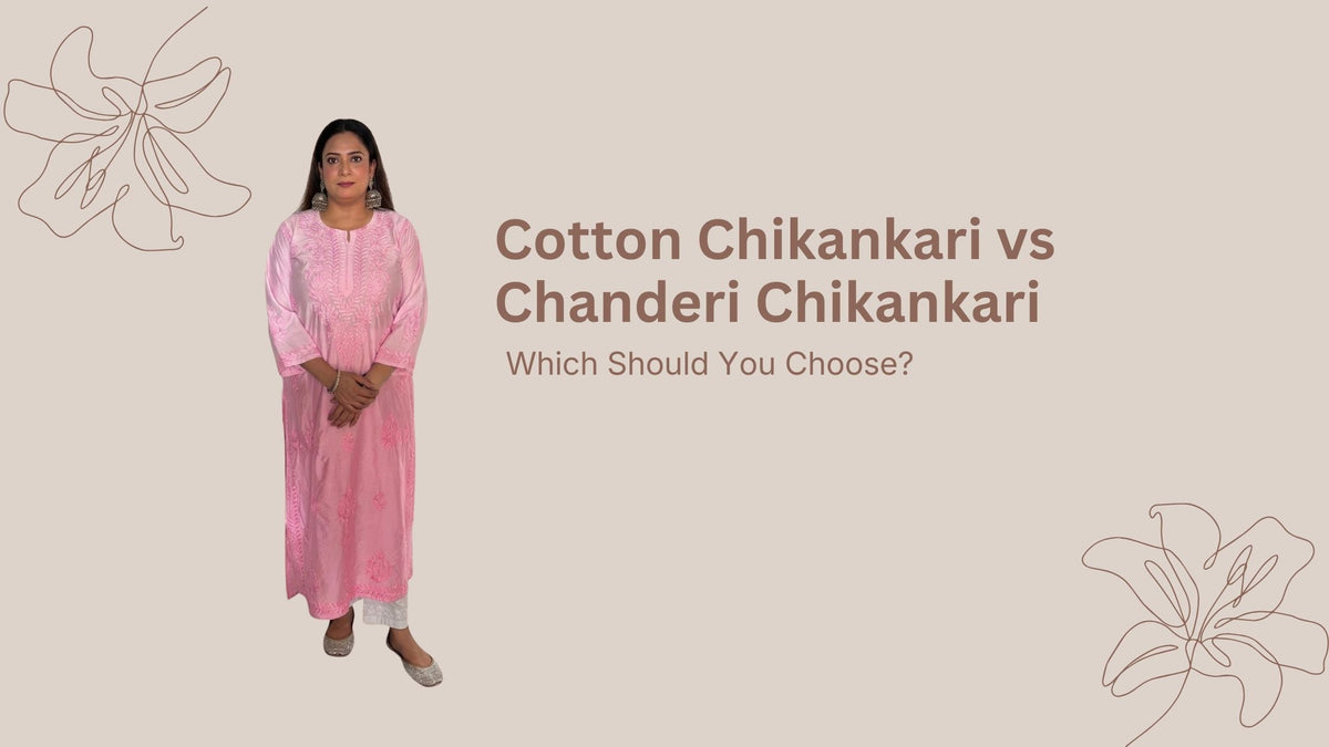 Cotton Chanderi vs Chanderi Chikankari 